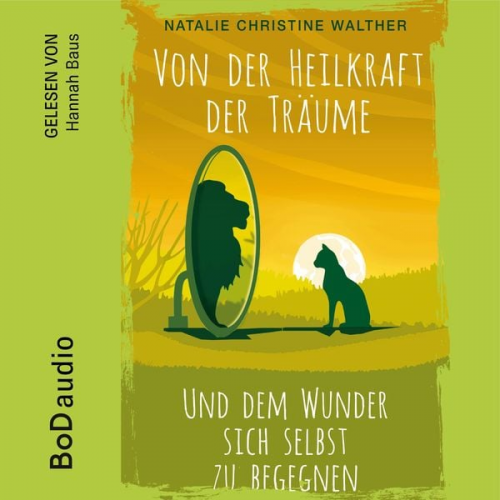 Natalie Christine Walther - Von der Heilkraft der Träume