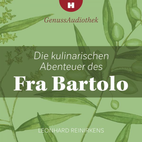 Leonhard Reinirkens - Die kulinarischen Abenteuer des Fra Bartolo