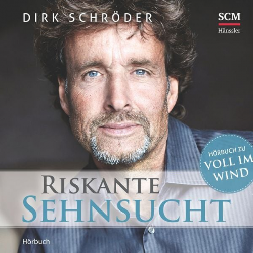 Dirk Schröder - Riskante Sehnsucht