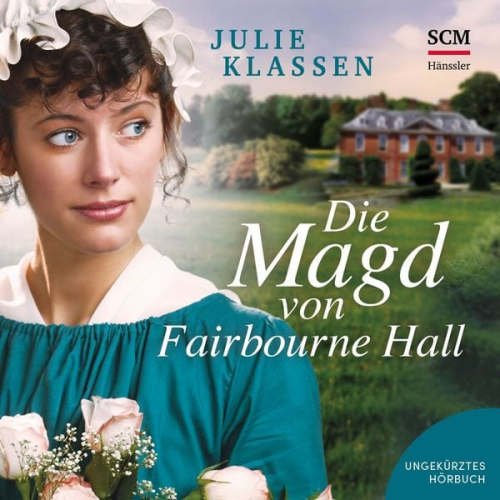 Julie Klassen - Die Magd von Fairbourne Hall