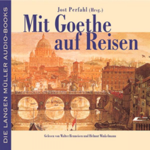 Jost Perfahl Johann Wolfgang von Goethe - Mit Goethe auf Reisen