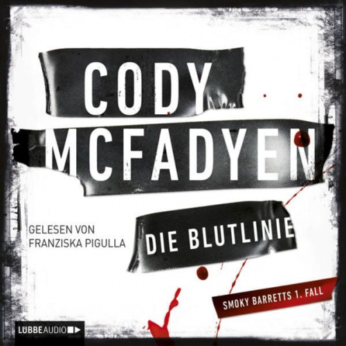 Cody McFadyen - Die Blutlinie / Smoky Barrett Bd. 1