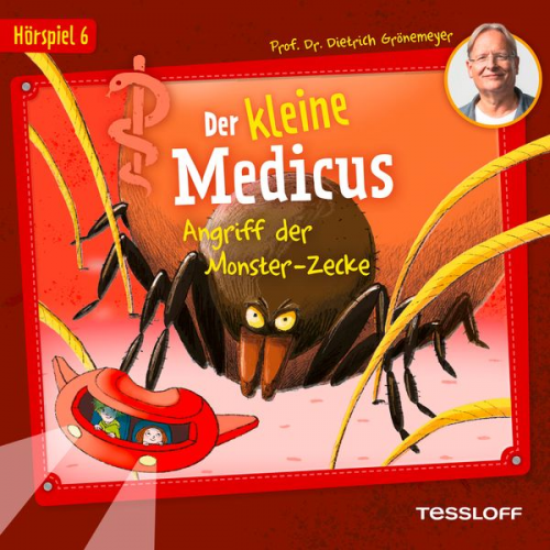Dietrich Grönemeyer - Der kleine Medicus. Hörspiel 6: Angriff der Monster-Zecke