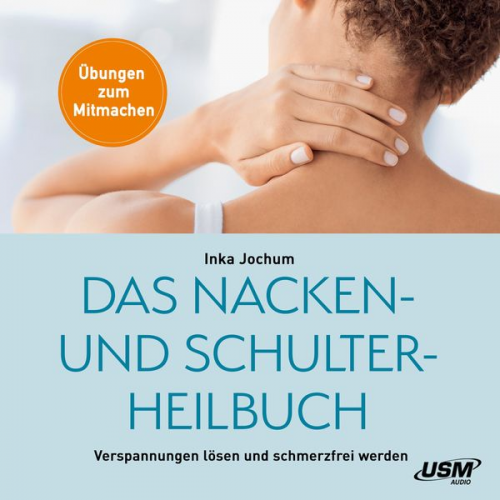 Inka Jochum - Das Nacken- Und Schulterheilbuch