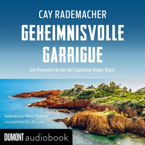 Cay Rademacher - Geheimnisvolle Garrigue