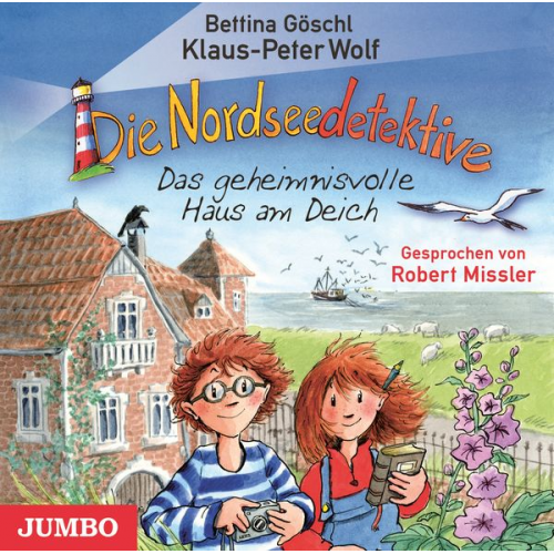 Klaus-Peter Wolf Bettina Göschl - Die Nordseedetektive. Das geheimnisvolle Haus am Deich