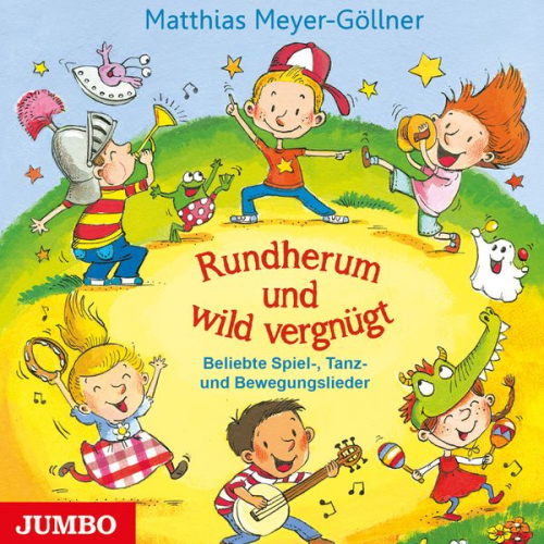 Matthias Meyer-Göllner - Rundherum und wild vergnügt