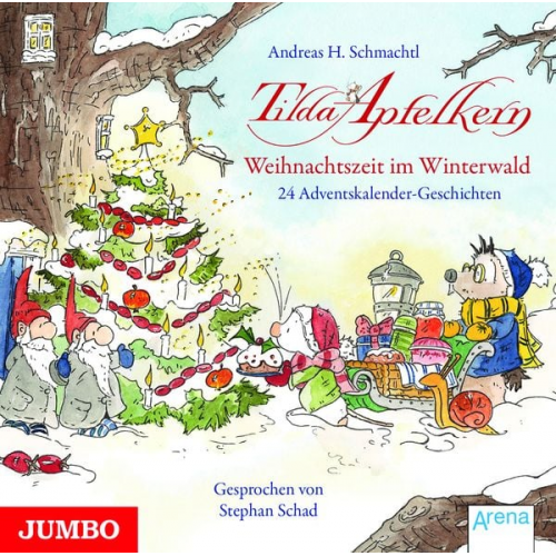 Andreas H. Schmachtl - Tilda Apfelkern. Weihnachtszeit im Winterwald