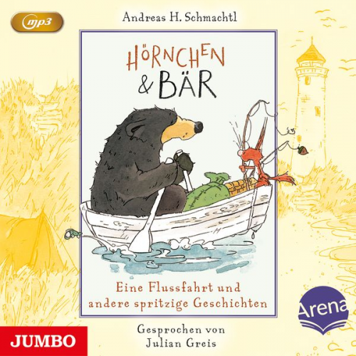 Andreas Schmachtl - Hörnchen & Bär. Eine Flussfahrt und andere spritzige Geschichten