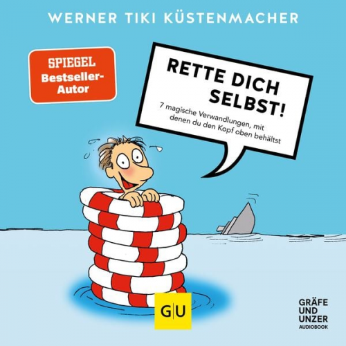 Werner Tiki Küstenmacher - Rette dich selbst.