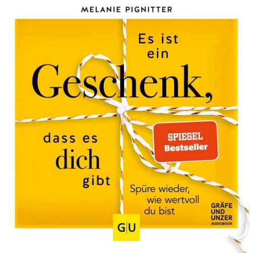 Melanie Pignitter - Es ist ein Geschenk, dass es dich gibt.