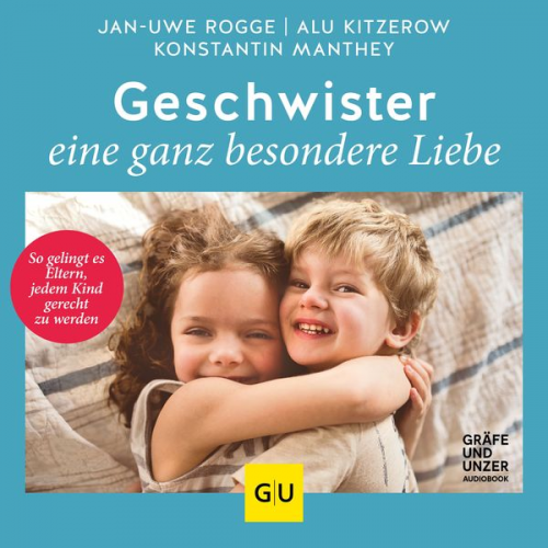 Alu Kitzerow Konstantin Manthey Jan Uwe Rogge - Geschwister – eine ganz besondere Liebe