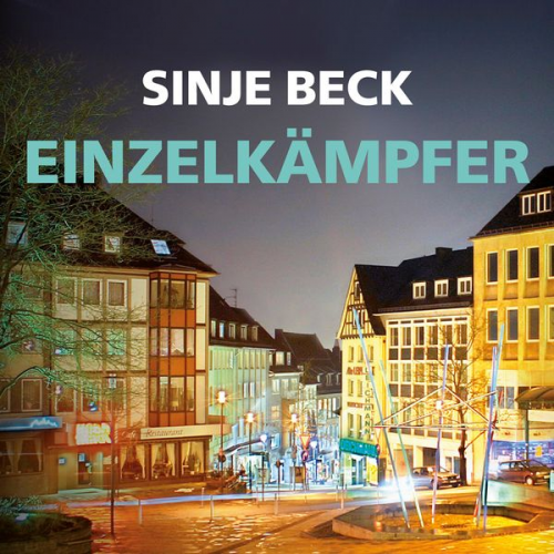 Sinje Beck - Einzelkämpfer (Ungekürzt)