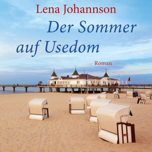 Lena Johannson - Der Sommer von Usedom (Ungekürzt)