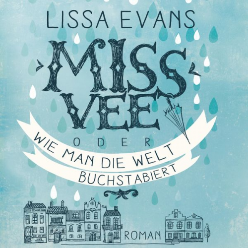 Lissa Evans - Miss Vee oder wie man die Welt buchstabiert (Ungekürzt)