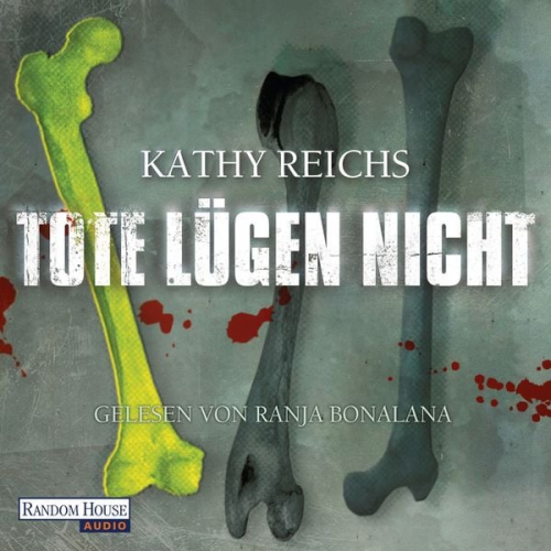 Kathy Reichs - Tote lügen nicht