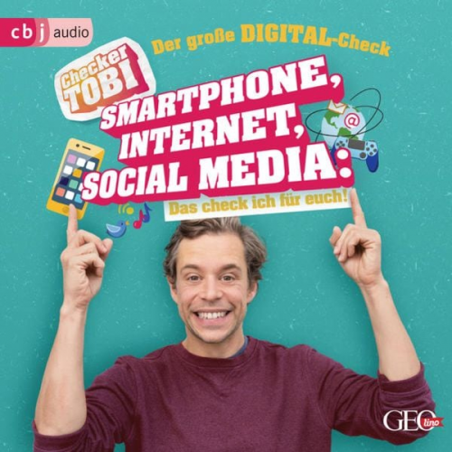 Gregor Eisenbeiss - Checker Tobi - Der große Digital-Check: Smartphone, Internet, Social Media – Das check ich für euch!