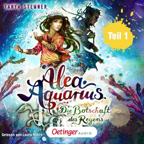 Tanya Stewner - Alea Aquarius 5 Teil 1. Die Botschaft des Regens