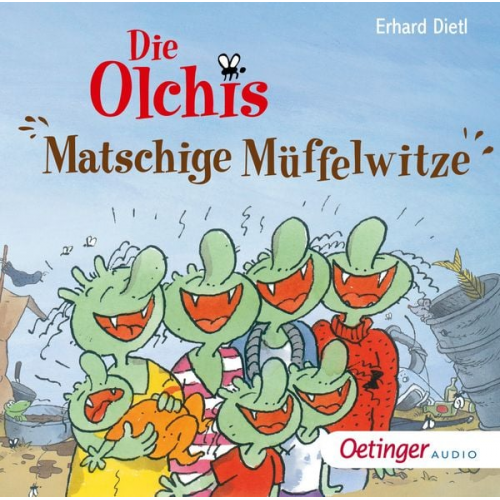 Erhard Dietl - Die Olchis. Matschige Müffelwitze