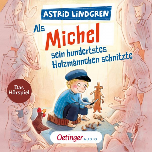 Astrid Lindgren - Als Michel sein hundertstes Holzmännchen schnitzte