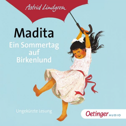 Astrid Lindgren - Madita. Ein Sommertag auf Birkenlund