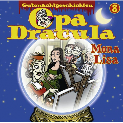Opa Dracula - Opa Draculas Gutenachtgeschichten, Folge 8: Mona Lisa