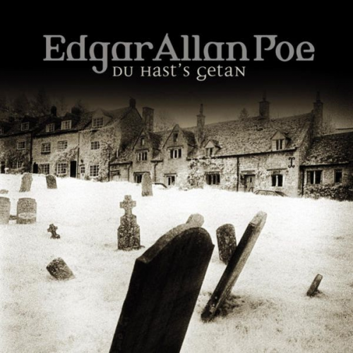 Edgar Allan Poe - Du hast's getan