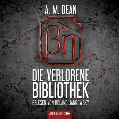 A. M. Dean - Die verlorene Bibliothek
