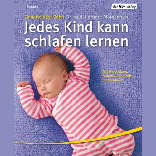 Dipl.-Psych. Annette Kast-Zahn med. Hartmut Morgenroth - Jedes Kind kann schlafen lernen