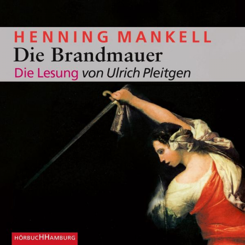 Henning Mankell - Die Brandmauer (Ein Kurt-Wallander-Krimi 9)