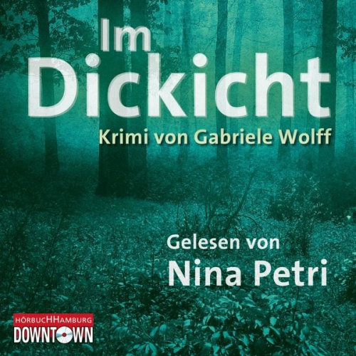 Gabriele Wolff - Krimi to go: Im Dickicht