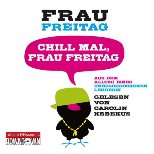 Frau Freitag - Chill mal, Frau Freitag