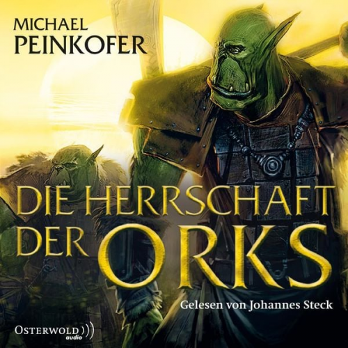 Michael Peinkofer - Die Herrschaft der Orks