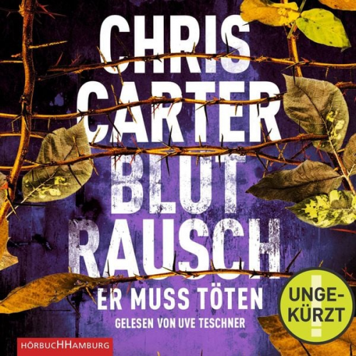 Chris Carter - Blutrausch – Er muss töten (Ein Hunter-und-Garcia-Thriller 9)