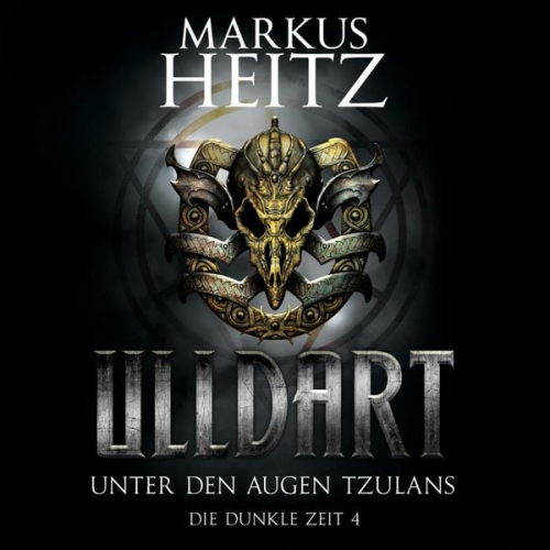 Markus Heitz - Unter den Augen Tzulans (Ulldart 4)