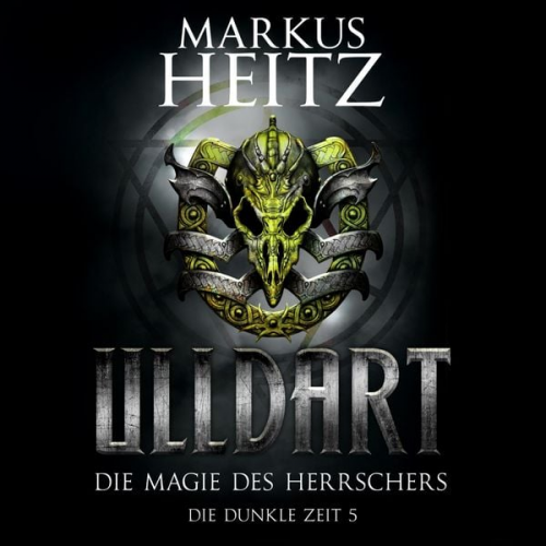 Markus Heitz - Die Magie des Herrschers (Ulldart 5)