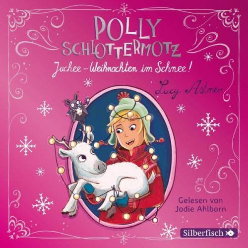 Lucy Astner - Polly Schlottermotz: Juchee – Weihnachten im Schnee!