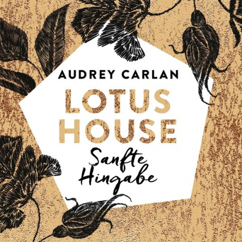 Audrey Carlan - Lotus House - Sanfte Hingabe (Die Lotus House-Serie 2)