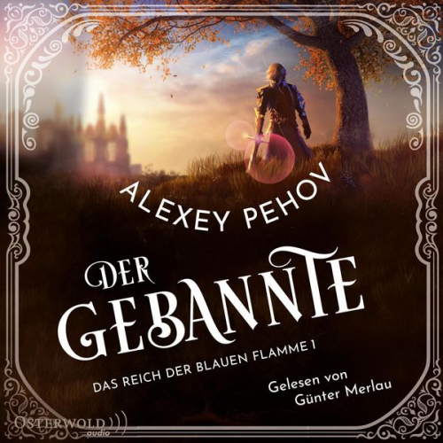 Alexey Pehov - Der Gebannte (Das Reich der blauen Flamme 1)