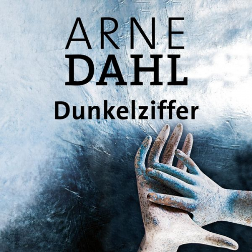 Arne Dahl - Dunkelziffer (A-Team 8)