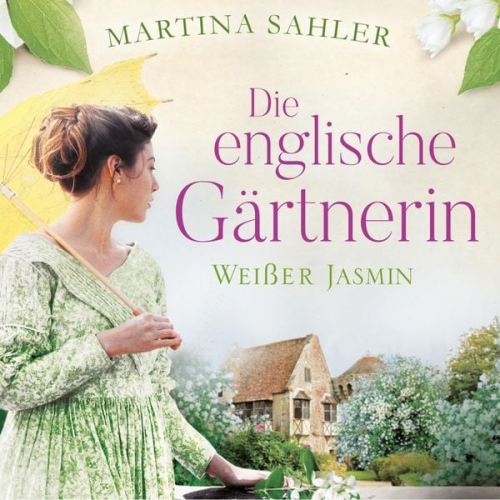 Martina Sahler - Die englische Gärtnerin - Weißer Jasmin (Die Gärtnerin von Kew Gardens 3)