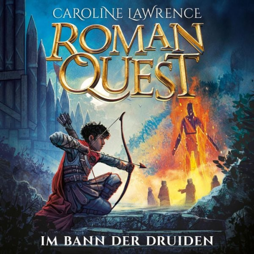 Caroline Lawrence - Roman Quest 2: Im Bann der Druiden