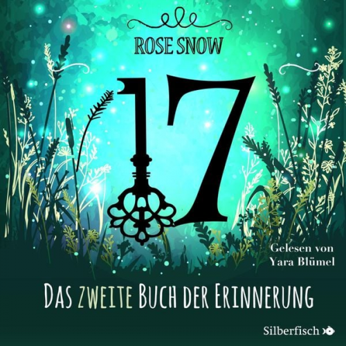 Rose Snow - 17 2: Das zweite Buch der Erinnerung