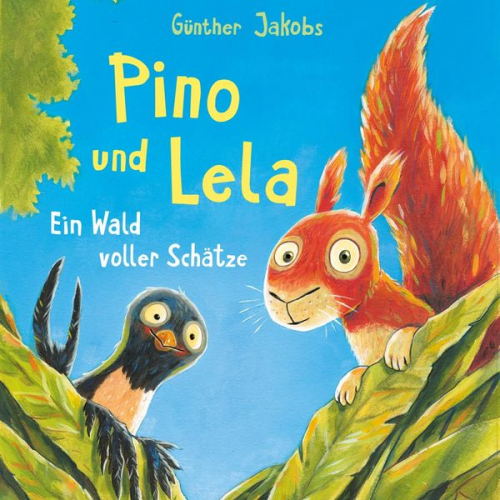 Günther Jakobs - Pino und Lela 3: Ein Wald voller Schätze