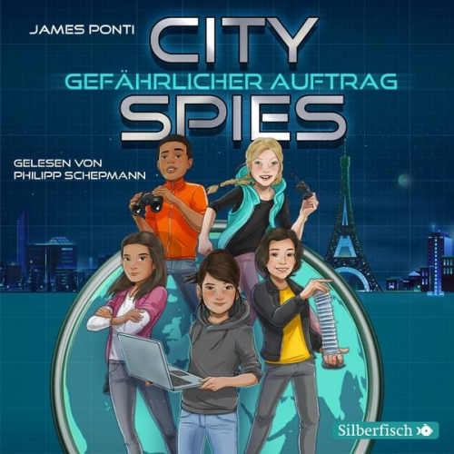 James Ponti - City Spies 1: Gefährlicher Auftrag