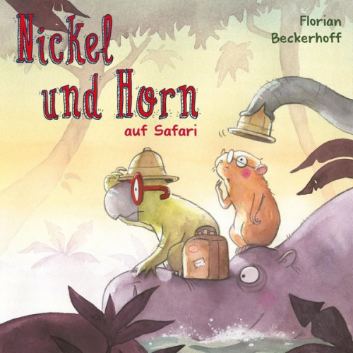 Florian Beckerhoff - Nickel & Horn 3: Nickel und Horn auf Safari