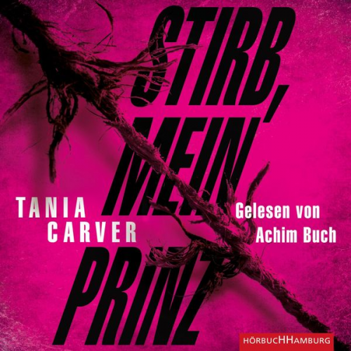 Tania Carver - Stirb, mein Prinz (Ein Marina-Esposito-Thriller 3)