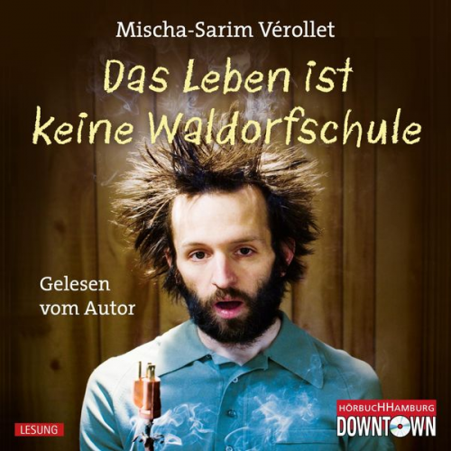 Mischa-Sarim Vérollet - Das Leben ist keine Waldorfschule