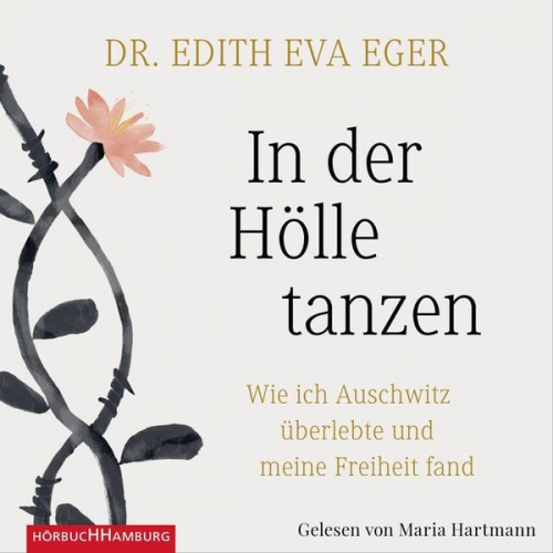 Edith Eva Eger - In der Hölle tanzen