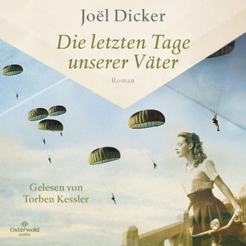 Joël Dicker - Die letzten Tage unserer Väter